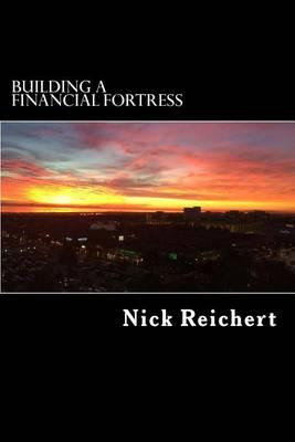 Libro Building A Financial Fortress - Mr Nick Allan Reich...