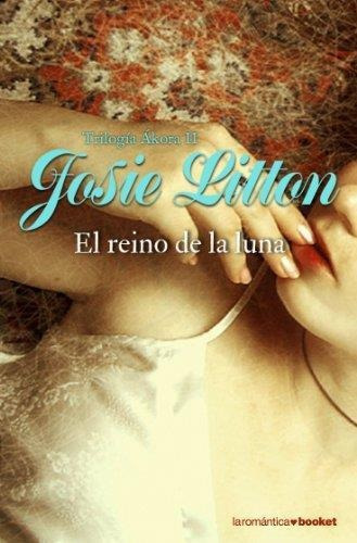 Reino De La Luna, El Trilogia Akora Ii, De Litton, Josie. Editorial Planeta, Tapa Tapa Blanda En Español