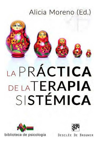 Libro: La Práctica De La Terapia Sistémica. Moreno Fernández