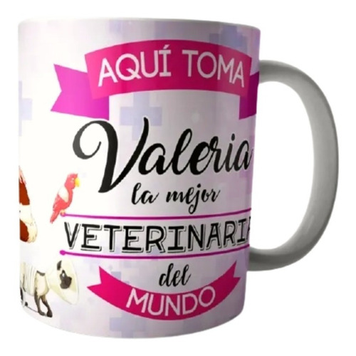 Mug Personalizado Aqui Toma La Mejor Veterinaria Taza Regalo