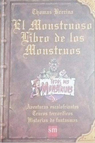 El Monstruoso  Libro De Los Monstruos