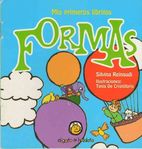 Formas - Col. Mis Primeros Libritos, de Reinaudi, Silvina. Editorial El Gato de Hojalata en español