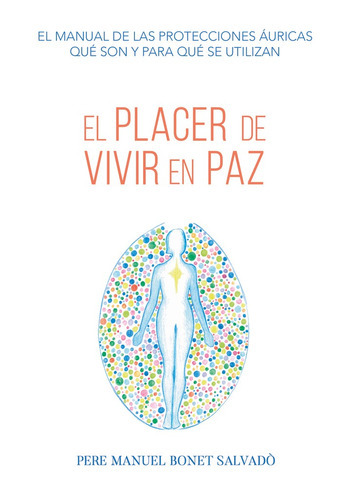 El placer de vivir en paz, de Bonet Salvadò, Pere Manuel. Editorial Letrame S.L., tapa blanda en español