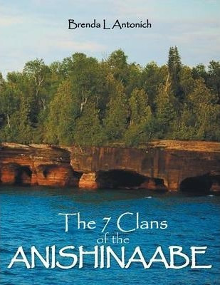 Libro The 7 Clans Of The Anishinaabe - Brenda Antonich