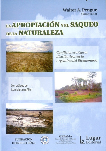Apropiacion Y El Saqueo De La Naturaleza, La - Walter Y Otro