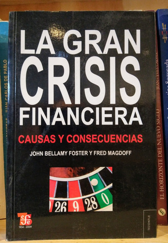 La Gran Crisis Financiera. John Bellamy