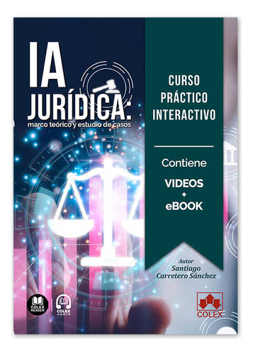 Curso Practico Interactivo Sobre Ia Juridica, De Carretero Sanchez,santiago Camilo. Editorial Colex, Tapa Blanda En Español, 2024