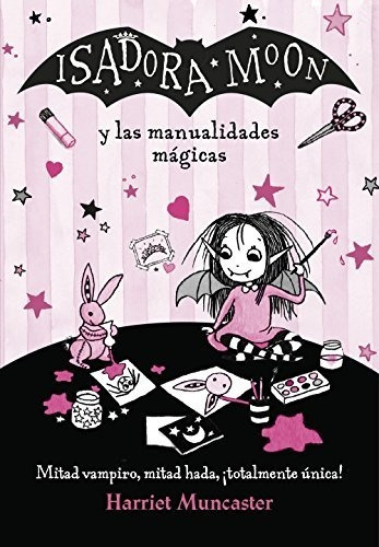 Isadora Moon Y Las Manualidades Mágicas