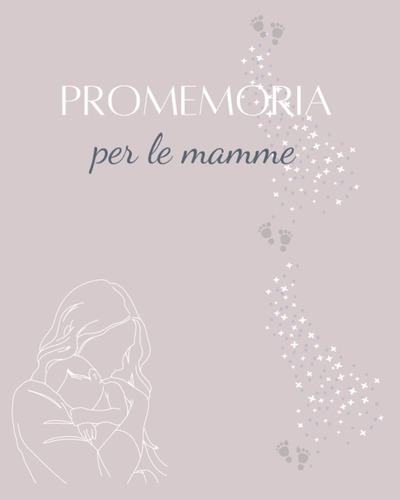 Libro: Promemoria Per Le Mamme: Agenda Per Le Mamme Dove Pot