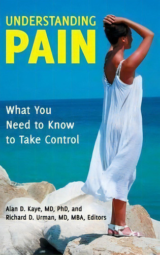 Understanding Pain, De Alan D. Kaye. Editorial Abc Clio, Tapa Dura En Inglés
