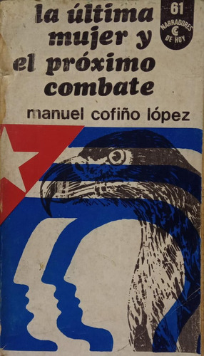La Última Mujer Y El Próximo Combate Manuel Cofiño López