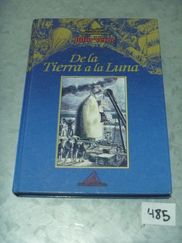 Julio Verne / De La Tierra A La Luna