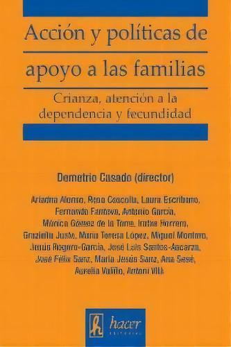 Accion Y Politicas De Apoyo A Las Familias, De Casado, Demetrio. Editorial Hacer Editorial En Español