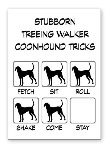 Imán Para Nevera ''treeing Walker Coonhound Stubborn Tricks'