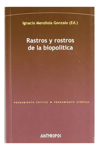 Rastros Y Rostros De La Biopolitica - Anthropos - #w