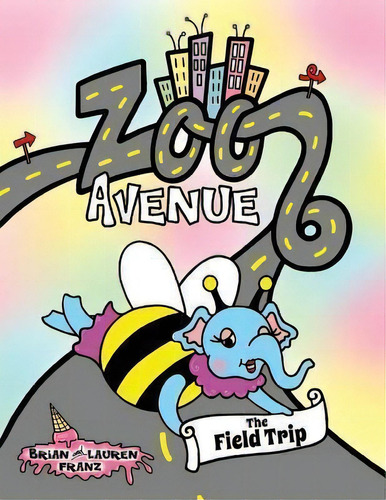 Zoo Avenue, De Brian Franz. Editorial Sweet Grin Books, Tapa Blanda En Inglés