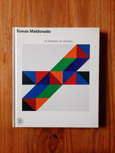 Tomás Maldonado. Un Itinerario, An Itinerary. Ed. Skira