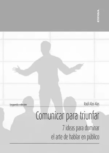 Comunicar Para Triunfar - Alas Alas, Raúl Mauricio  - *