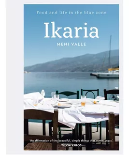 Ikaria: Food And Life In The Blue Zone tapa Dura