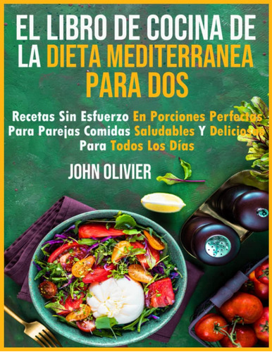 Libro: El Libro De Cocina De La Dieta Mediterranea Para Dos: