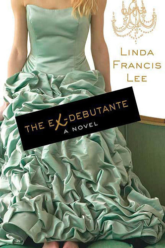 Libro:  The Ex-debutante: A Novel
