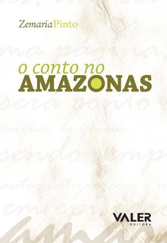 O conto no Amazonas, de Pinto, Zemaria. Editorial Valer Livraria Editora E Distribuidora Ltda, capa mole em português, 2011