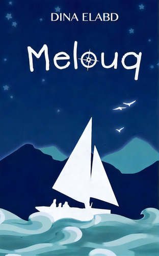 Melouq: Mystery And Adventure On The Mediterranean, De H. E., Dina. Editorial Createspace, Tapa Blanda En Inglés