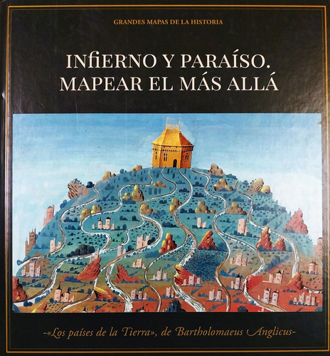 Infierno Y Paraíso. Mapear El Más Allá - Grandes Mapas