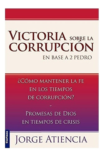 Victoria Sobre La Corrupción En Base 2 Pedro- Jorge Atiencia