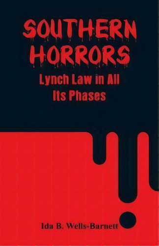 Southern Horrors, De Ida B Wells-barnett. Editorial Alpha Editions, Tapa Blanda En Inglés
