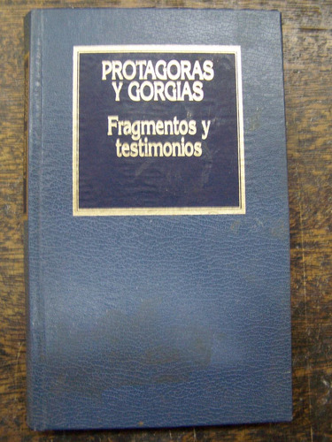 Fragmentos Y Testimonios * Protagoras Gorgias * Hyspamerica