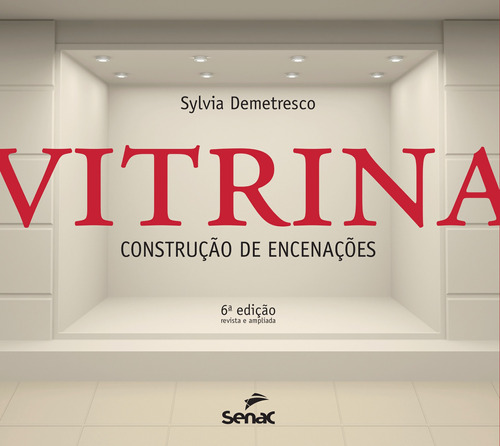 Vitrina: Construção de encenações, de Demetresco, Sylvia. Editora Serviço Nacional de Aprendizagem Comercial, capa mole em português, 2001