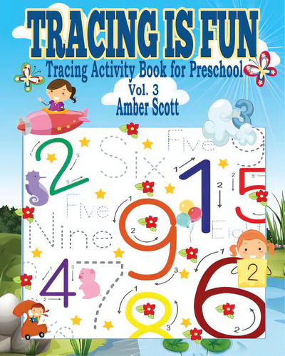 Tracing Is Fun (tracing Activity Book For Preschool) - Vol. 3, De Scott, Amber., Vol. 3. Editorial Blurb Inc, Tapa Blanda En Inglés