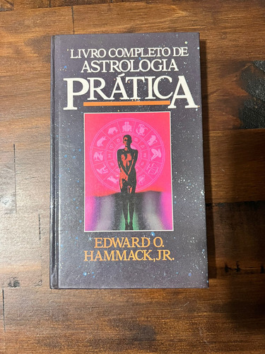 Livro Completo De Astrologia Prática, Edward O. Hammack, Jr - Capa Dura (Usado)