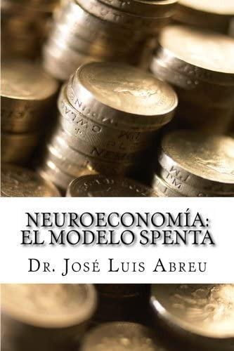 Libro: Neuroeconomía: El Modelo Spenta: Modelos & Tendencias