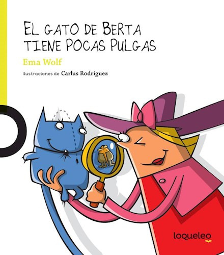 El Gato De Berta Tiene Pocas Pulgas - Loqueleo Lima, de Wolf, Ema. Editorial SANTILLANA en español