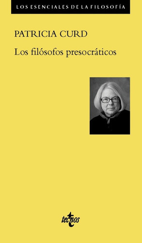 Los Filosofos Presocraticos, De Curd, Patricia. Editorial Tecnos, Tapa Blanda En Español