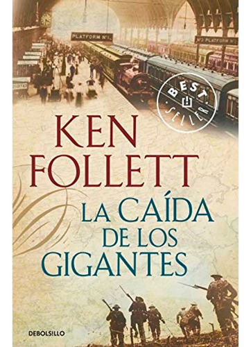 La Caída De Los Gigantes. Ken Follett