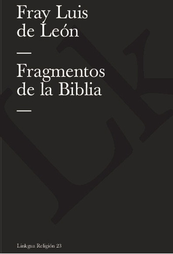 Fragmentos De La Biblia, De Fray Luis De León. Editorial Linkgua Red Ediciones En Español