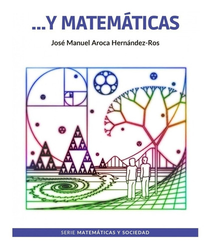 ... Y Matemáticas - José Manuel Aroca Hernández-ros