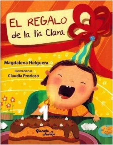 El Regalo De La Tia Clara*.. - Magdalena Helguera