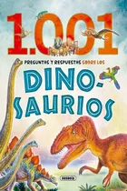 Comprar 1001 Preguntas Y Respuestas Sobre Los Dinosaurios