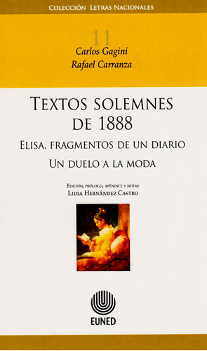 Textos Solemnes De 1888. Elisa, Fragmentos De Un Diario/ Un Duelo Al Amor, De Lidia  Hernández Castro. Editorial Cori-silu, Tapa Blanda, Edición 2015 En Español