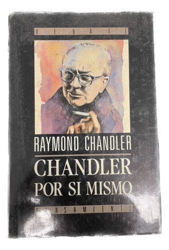 Chandler Por Si Mismo - Raymond Chandler - Usado 