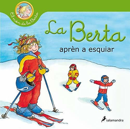 La Berta Aprèn A Esquiar (el Món De La Berta)