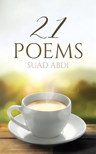 21 Poems, De Abdi, Suad. Editorial Tellwell Talent, Tapa Blanda En Inglés