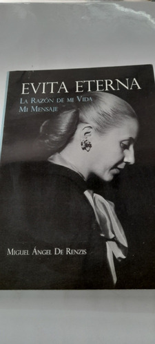 Evita Eterna De Miguel Ángel De Renzis (usado)