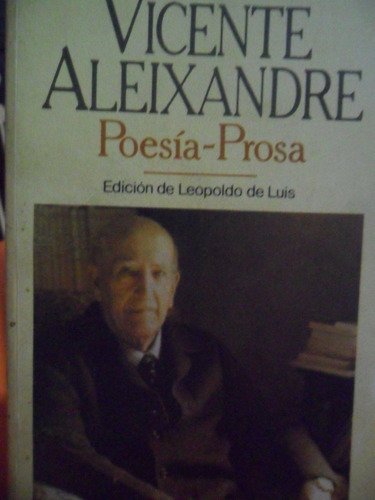 Vicente Aleixandre. Poesía - Prosa