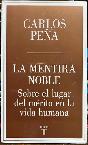 La Mentira Noble - Carlos Peña
