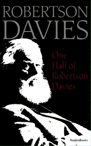 One Half Of Robertson Davies, De Davies, Robertson. Editorial Rosettabooks, Tapa Blanda En Inglés